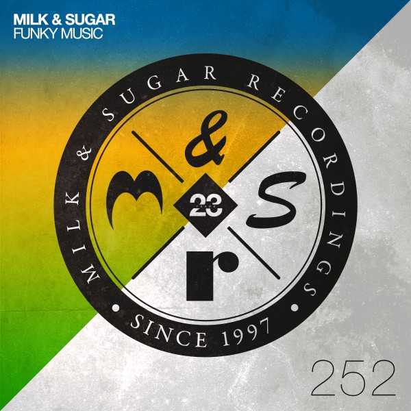 Milk & Sugar - Funky Music [MSR252]